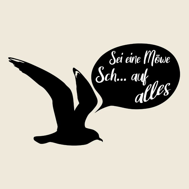 Sei eine Möwe scheiss auf alles. Möwensilhouette