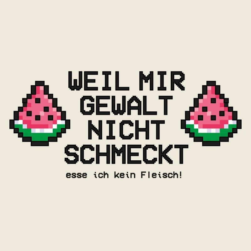 Weil mir Gewalt nicht schmeckt Wassermelone Pixel