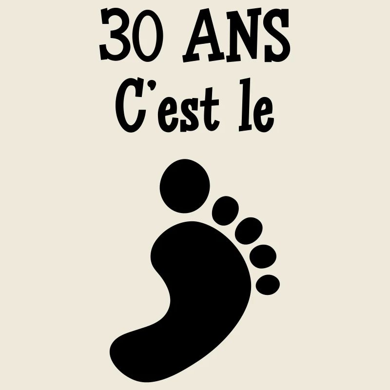 30 ans c'est le pied !