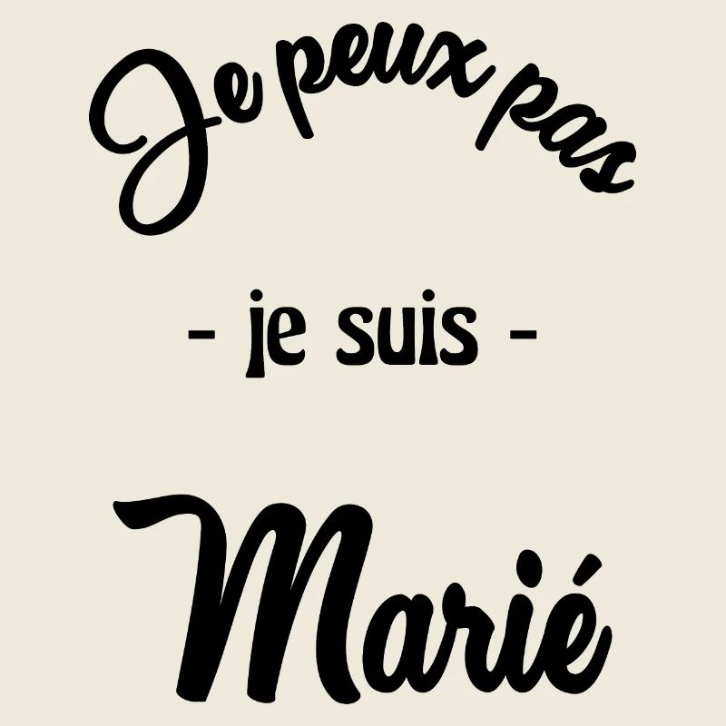 JE PEUX PAS. MARIE. EVJF