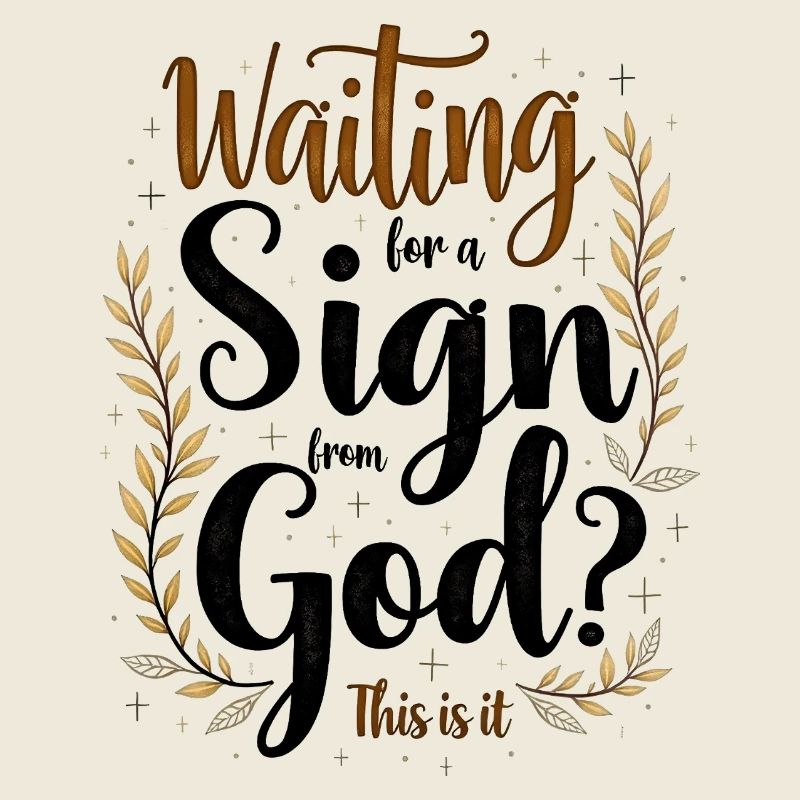 Warten auf ein Zeichen von Gott?