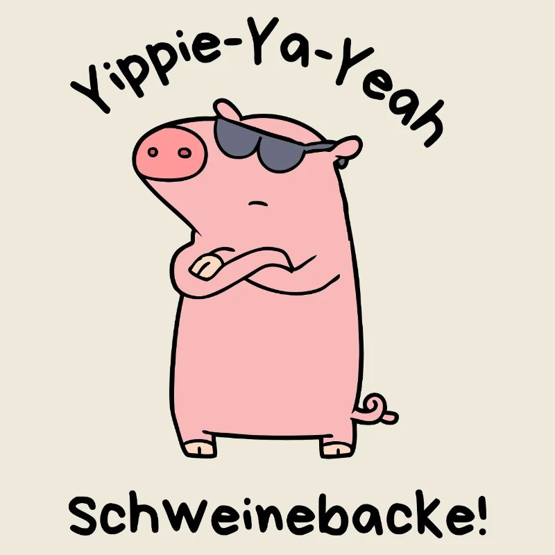 Yippie-Ya-Yeah Schweinebacke
