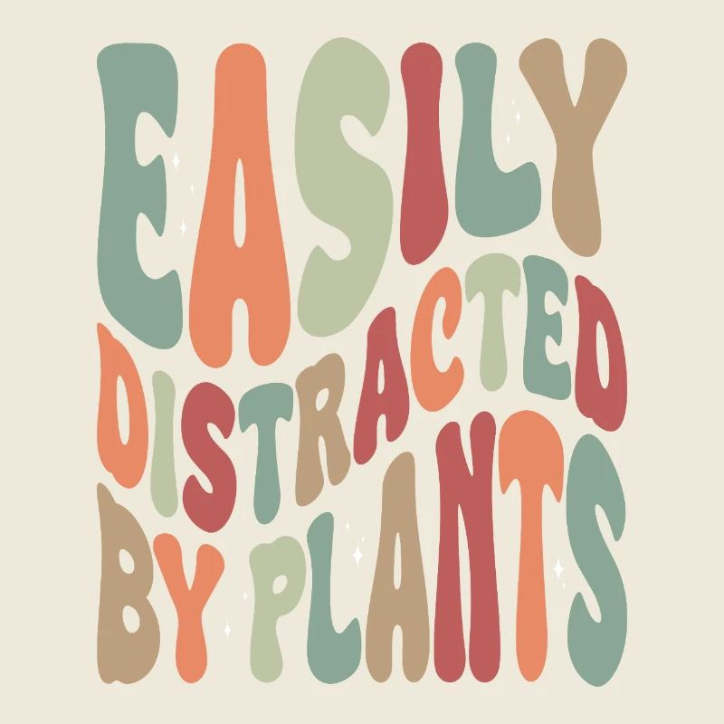 Easily Disctracted By Plants Vintage