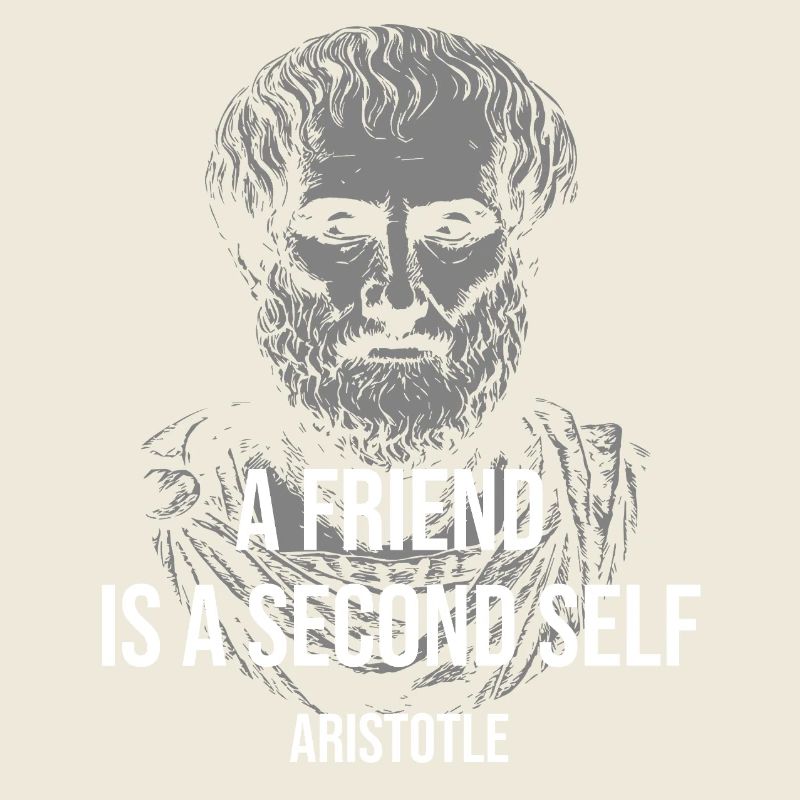Aristotle: A Friend Is a Second Self
