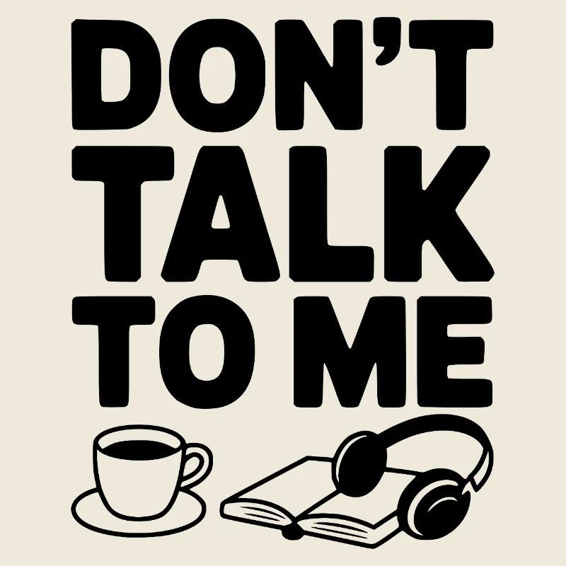 Don't Talk to Me