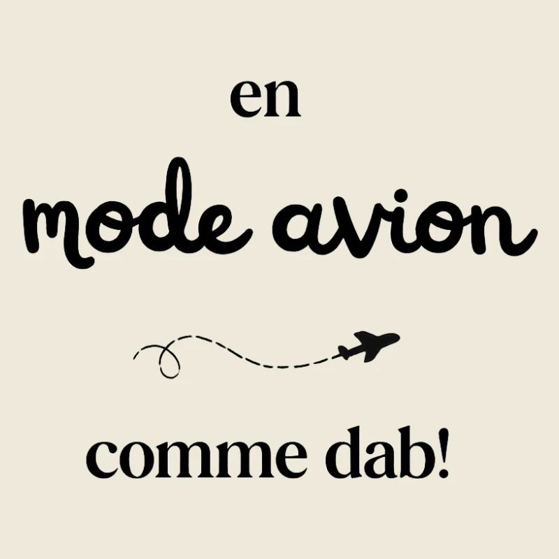 En mode avion, comme dab!