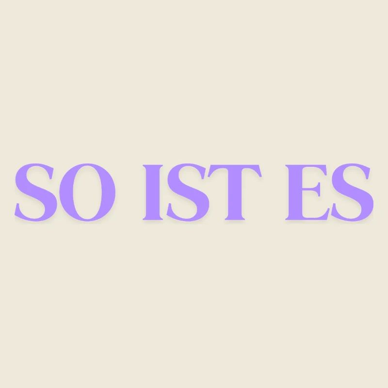 So ist es