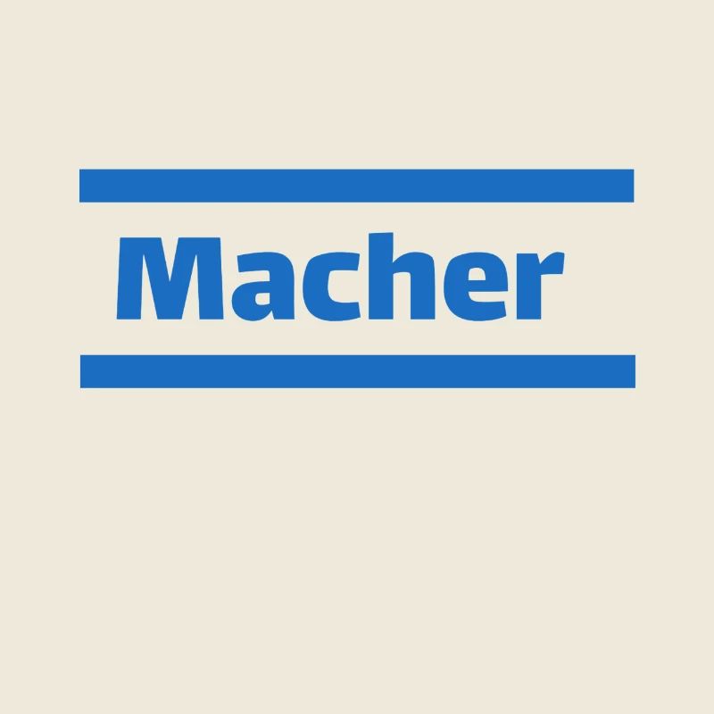Macher - Ich bin ein Macher