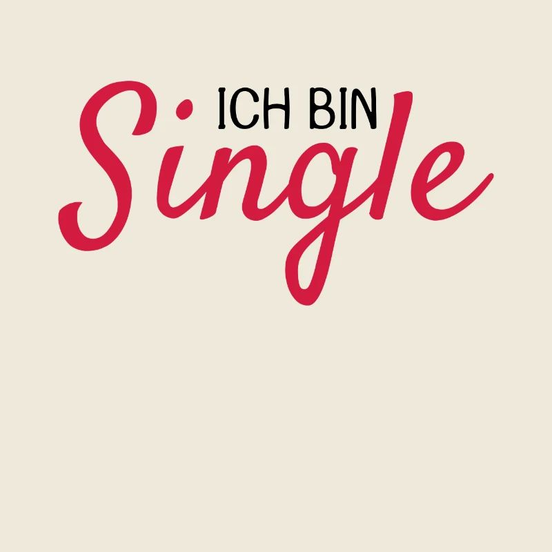 Ich bin Single Spruch