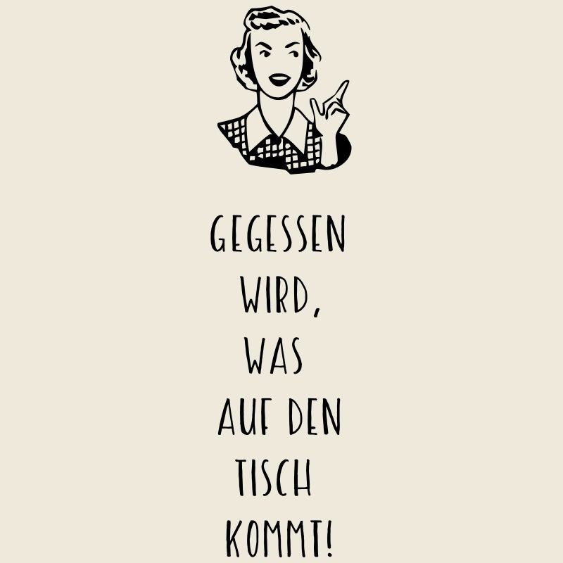 Gegessen wird was auf den Tisch kommt Kochschürze