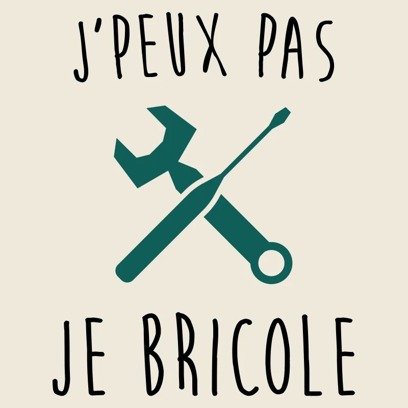 j'peux pas je bricole