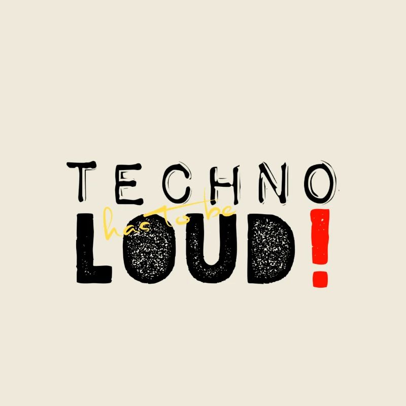 Techno has to be loud
