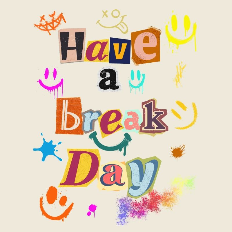 Have a Break Day - Kreatives Graffiti-Design