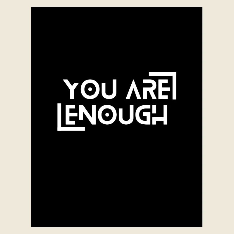 You are Enough