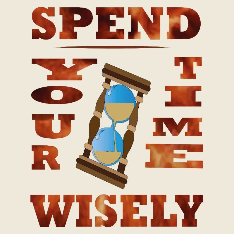 Spend Your Time Wisely