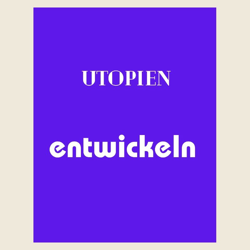 Utopisch entwickeln