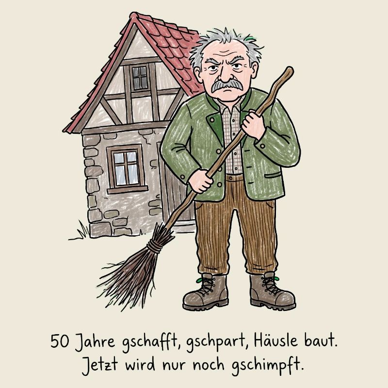 Schwaben Spruch Häuslebauer & Schimpfen