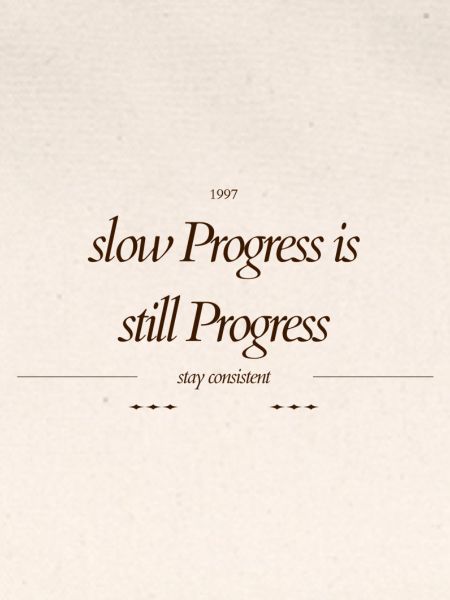 slow_Progress_is_still_Progress_