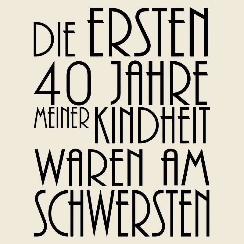 die ersten 40 jahre