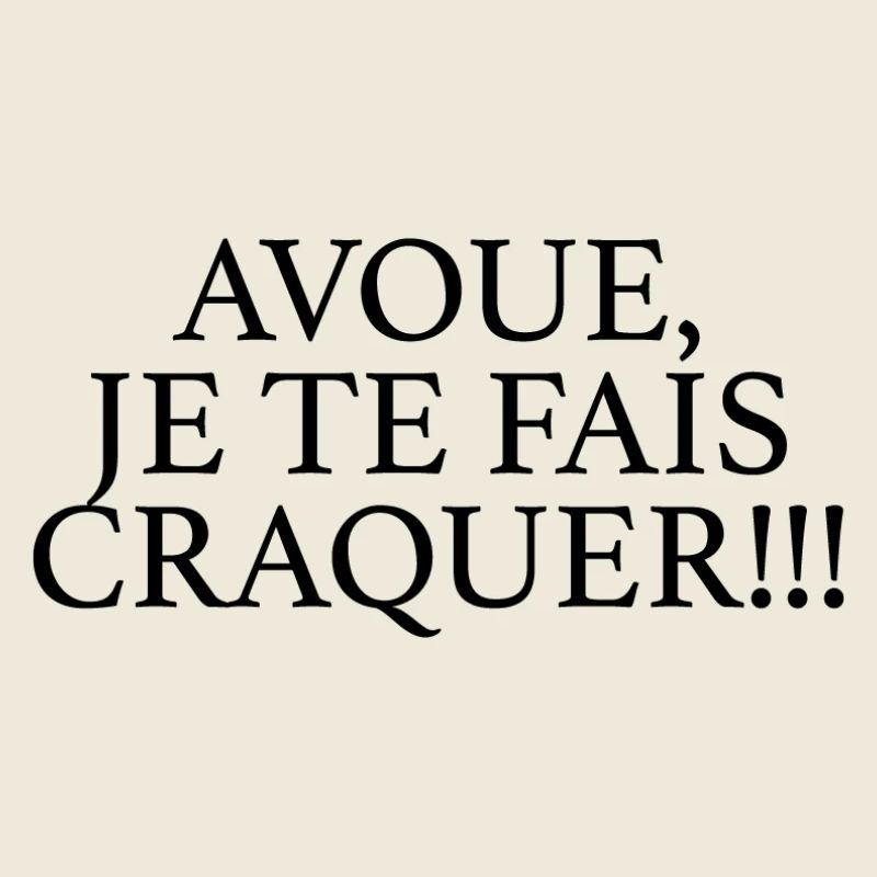 JE TE FAIS CRAQUER
