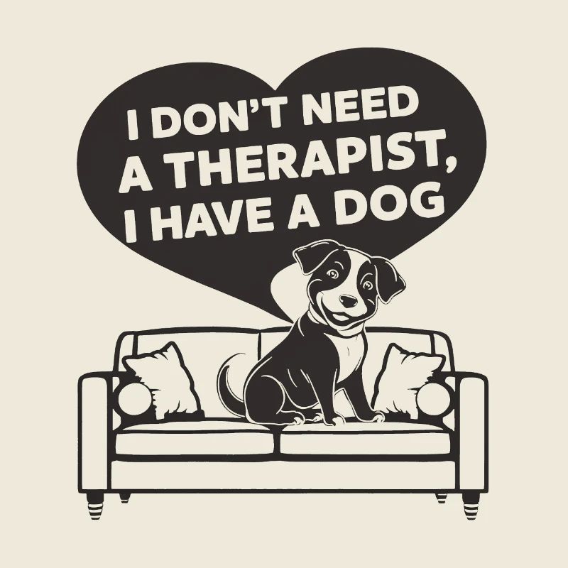 I don't need a therapist, I have a dog