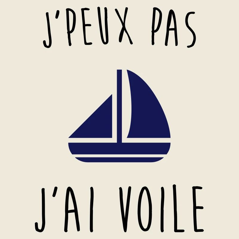 j'peux pas j'ai voile, je peux pas j'ai voile