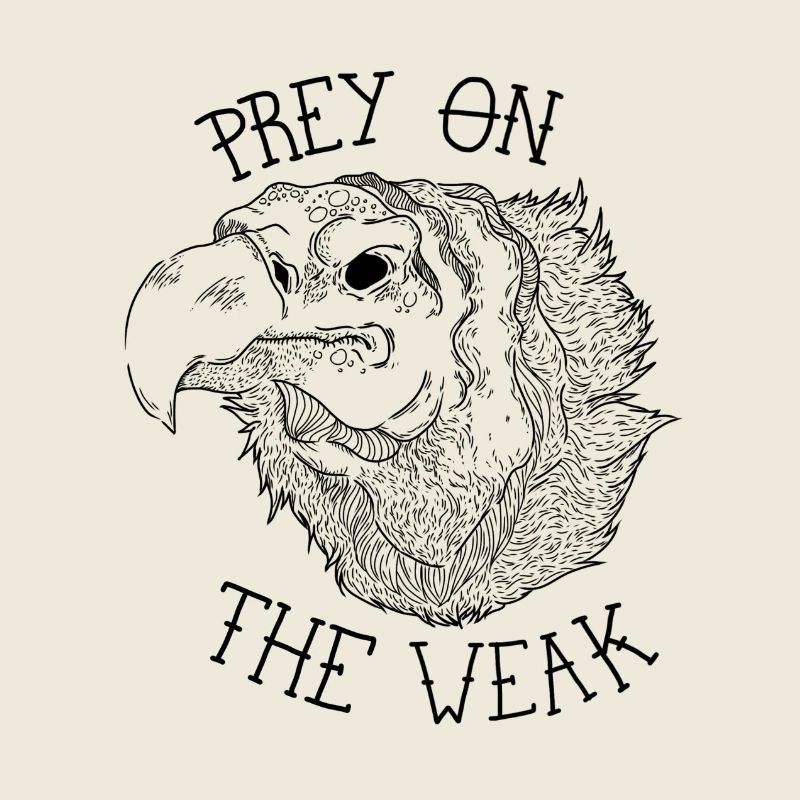 Prey On The Weak.