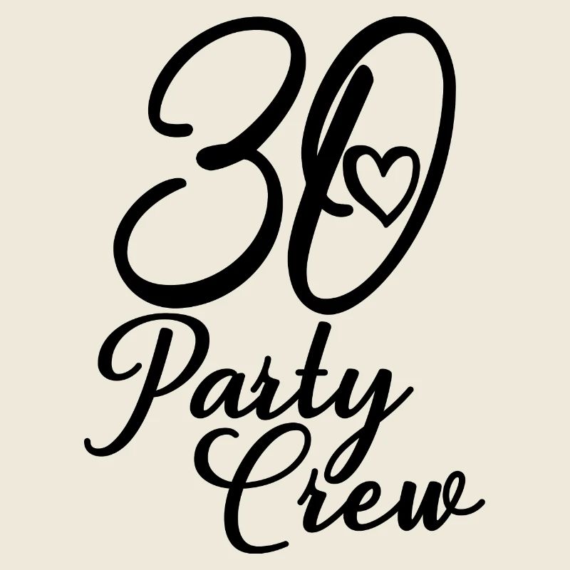 30 Party Crew 30th Birthday Party 30 ans