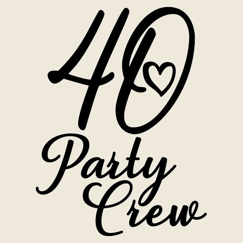 40 Party Crew 40th Birthday Party 40 ans