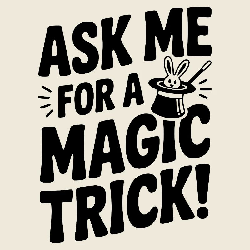 Ask Me For a Magic Trick!