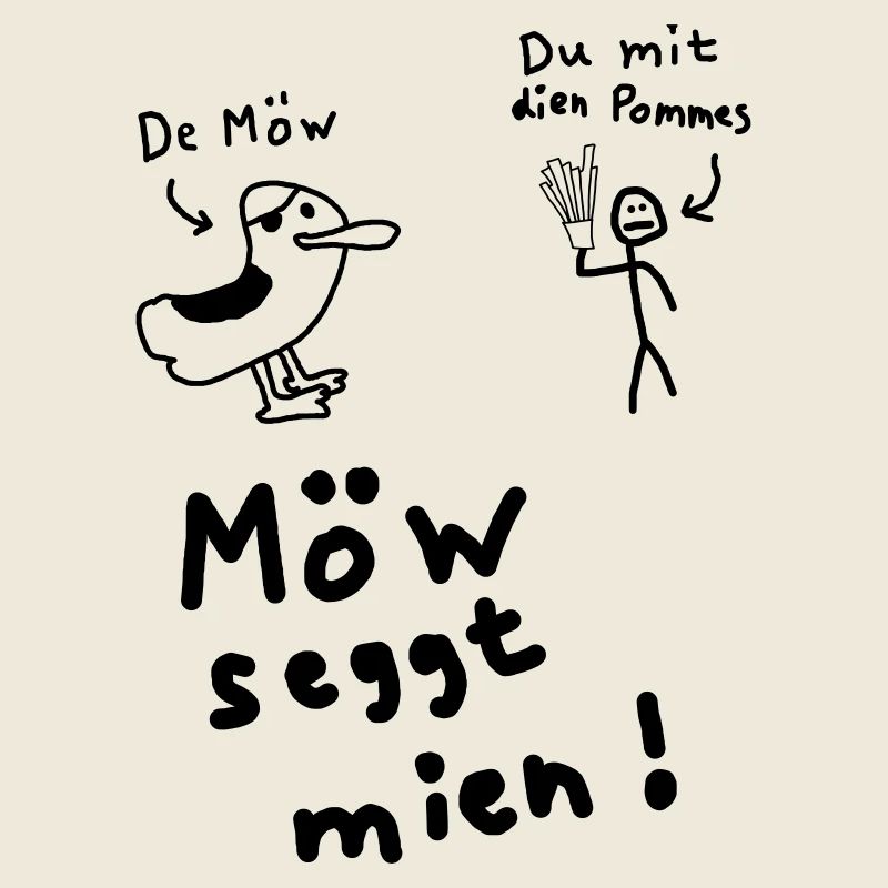 Möw seggt mien.