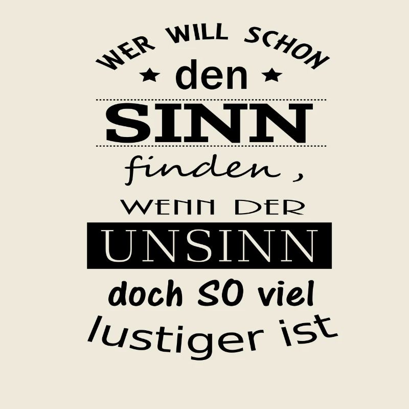 Sinn oder Unsinn Spruch