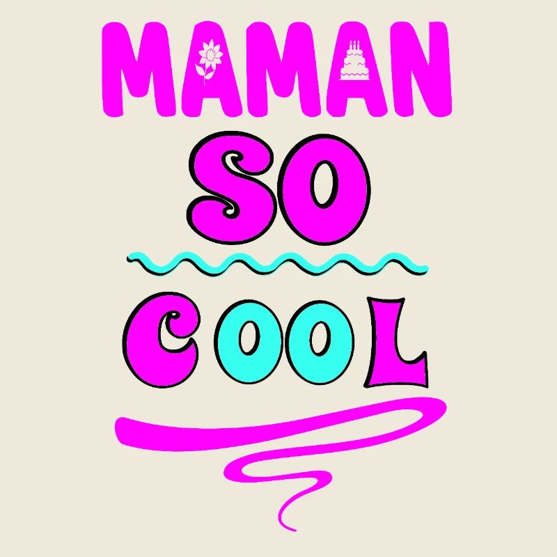 Maman so cool