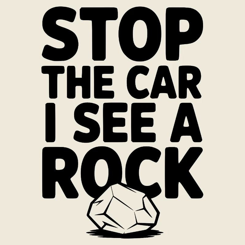 Halt das Auto an, ich sehe einen Stein