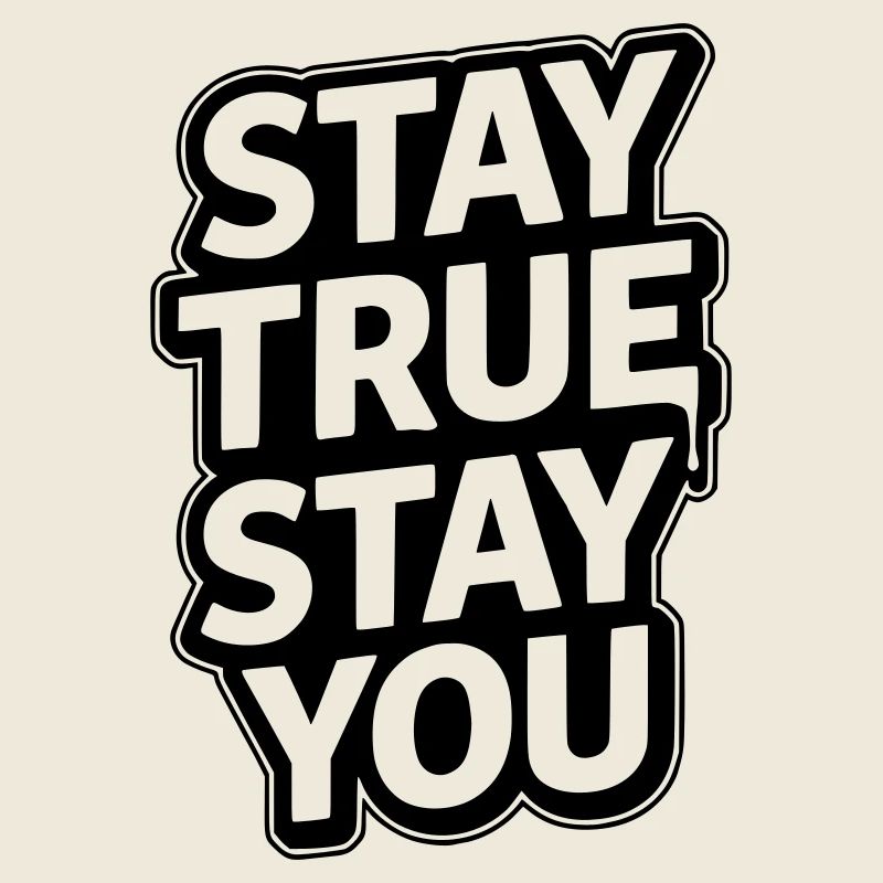 Restez fidèle à vous-même - Restez fidèle, restez vous-même Typographie