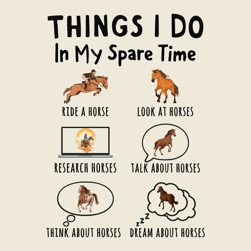 Things I Do in My Spare Time: All About Horses