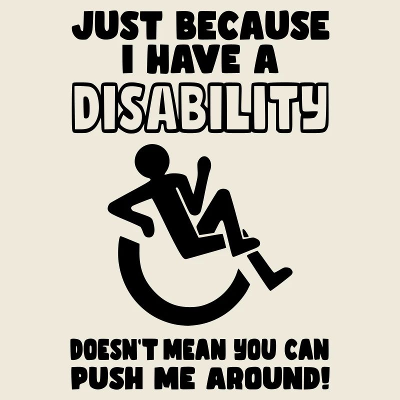 Ne vous contentez pas de me pousser dans mon fauteuil roulant*