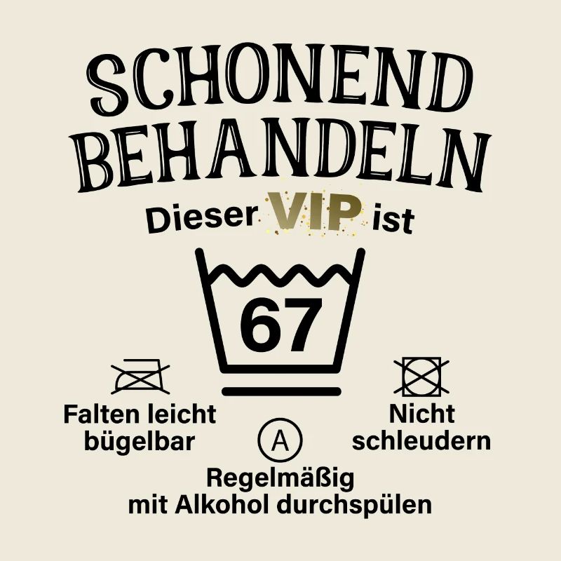 67. Geburtstag Schonend Behandeln 67 VIP ist 67