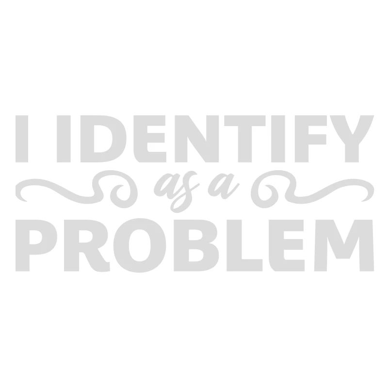 I Identify as a Problem Statement Frech Rebellisch