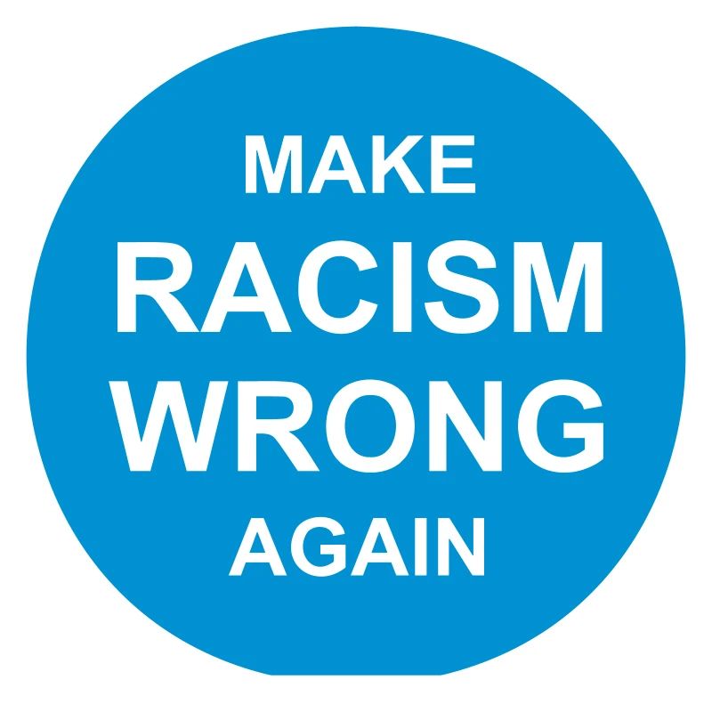 make racism wrong again