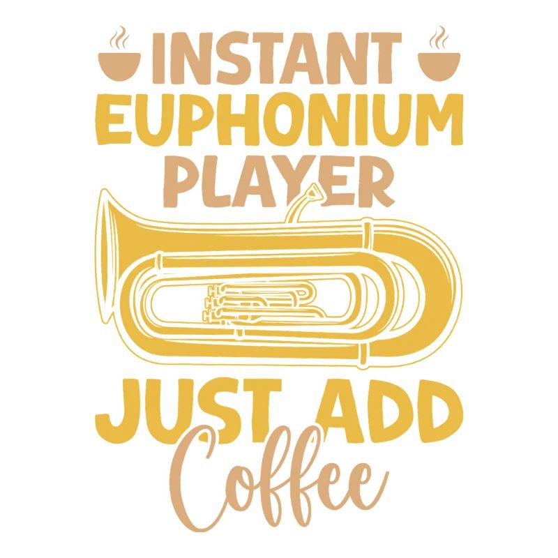 Euphonium Instant Player Just Add Coffee Baritone