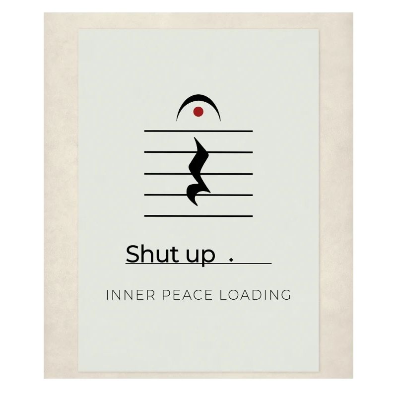 Shut up – Inner Peace Loading Design