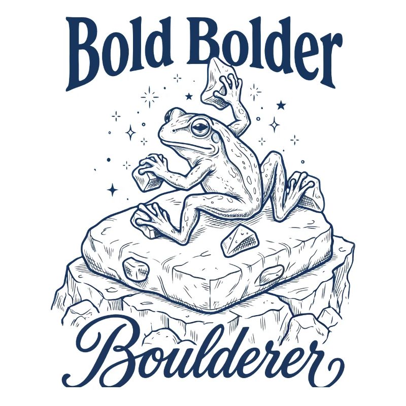 Bouldering Bold Bolder Boulderer