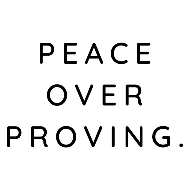 peace over proving