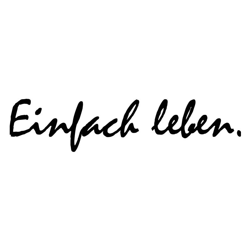 Einfach leben!