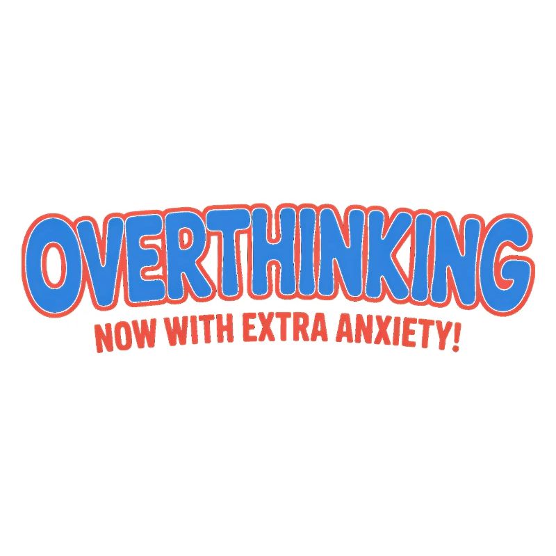 Trop réfléchir, maintenant avec plus d’anxiété - Drôle T-Shi
