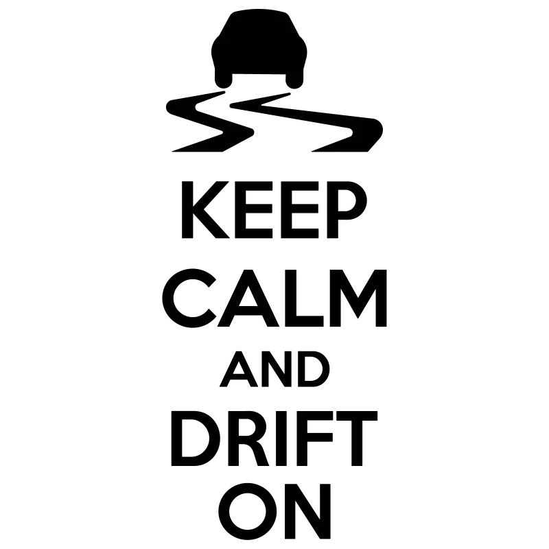 Keep Calm And Drift On