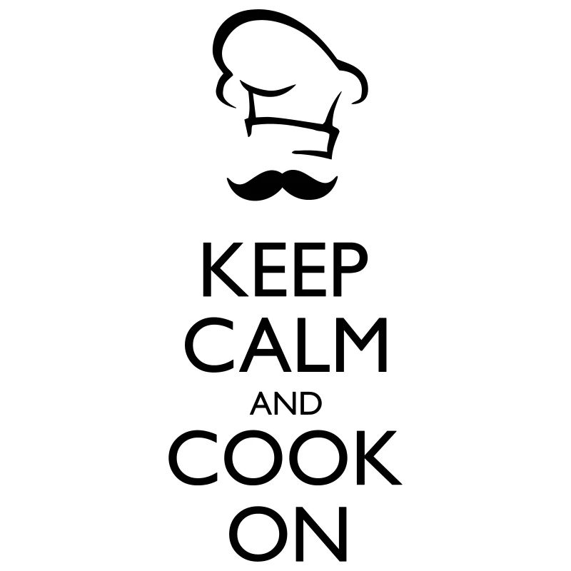 Keep calm and Cook on