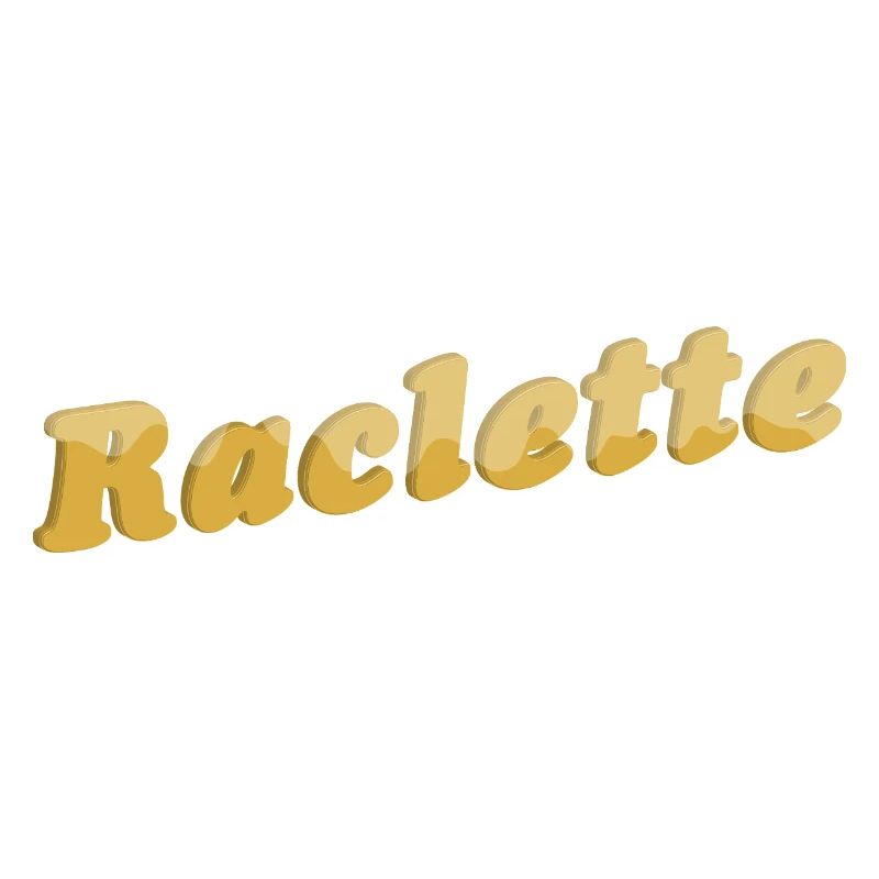 Fromage à raclette Lettrage 3D