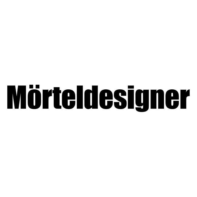 Sprüche T-Shirts – Mörteldesigner | Sprücheshirts